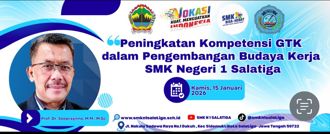 Peningkatan Kompetensi GTK: SMK Negeri 1 Salatiga Perkuat Budaya Kerja Bersama Prof. Dr. Soeprayitno, M.M., M.S